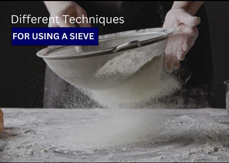 techniques for using a sieve