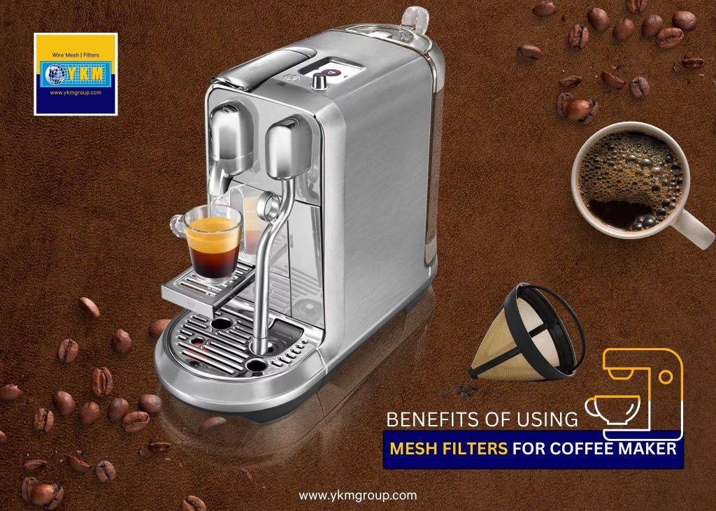 Benefits of Using Mesh Filters in Your Coffee Maker
