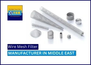 Wire Mesh Filter Manufacturer in Middle East