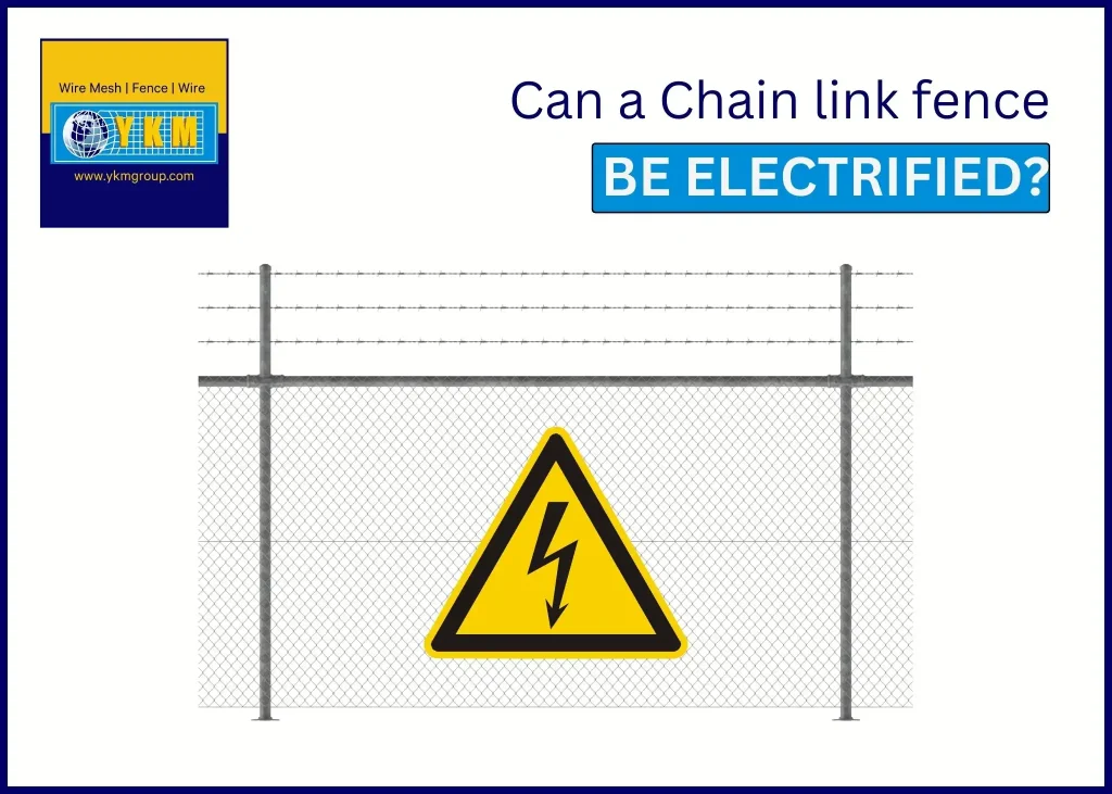 Can a Chain link fence be Electrified