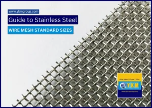 Guide to Stainless Steel Wire Mesh Standard Sizes